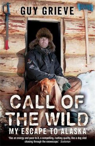 Cover image for Call of the Wild: My Escape to Alaska