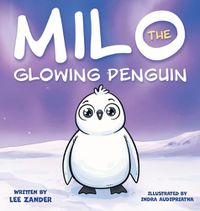 Cover image for Milo The Glowing Penguin