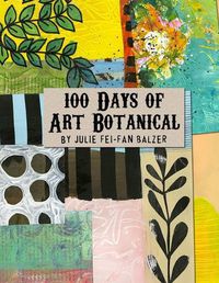 Cover image for 100 Days of Art Botanical