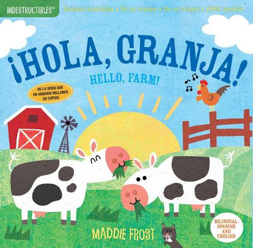 Indestructibles: !Hola, Granja! / Hello, Farm!: Chew Proof - Rip Proof - Nontoxic - 100% Washable (Book for Babies, Newborn Books, Safe to Chew)