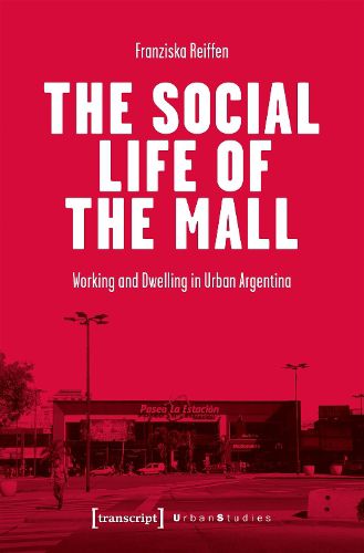 Cover image for The Social Life of the Mall