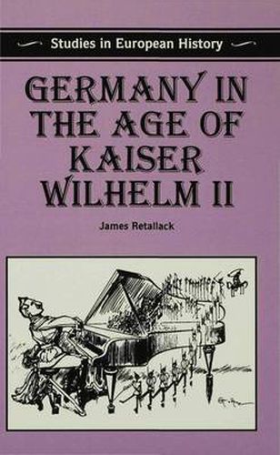 Cover image for Germany in the Age of Kaiser Wilhelm II