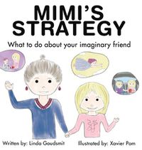 Cover image for MIMI'S STRATEGY What to do about your imaginary friend