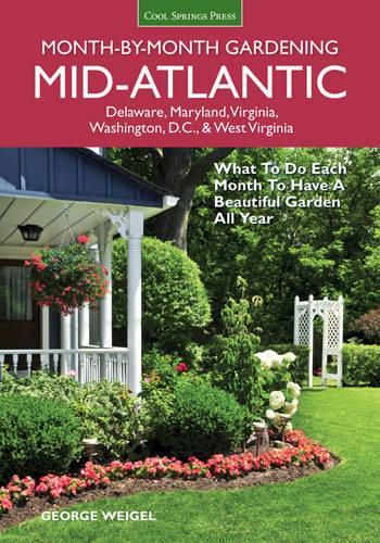 Cover image for Mid-Atlantic Month-by-Month Gardening: What to Do Each Month to Have a Beautiful Garden All Year