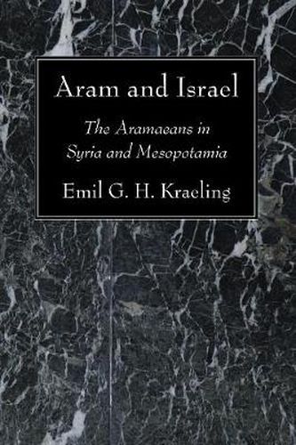 Cover image for Aram and Israel: The Aramaeans in Syria and Mesopotamia