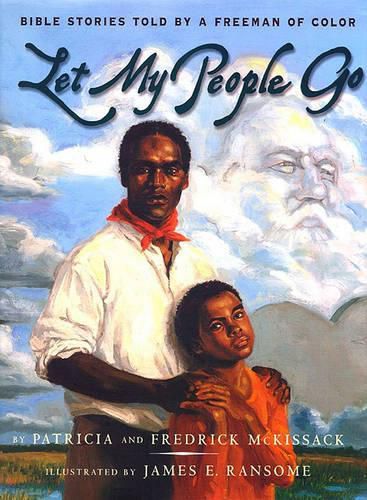 Cover image for Let My People Go: Bible Stories Told by a Freeman of Color to His Daughter, Charlotte, in Charleston, South Carolina, 1806-16