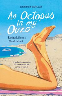 Cover image for An Octopus in My Ouzo: Loving Life on a Greek Island