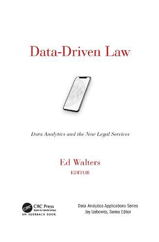 Cover image for Data-Driven Law: Data Analytics and the New Legal Services