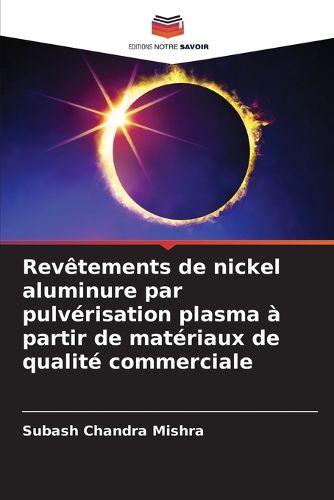 Cover image for Revetements de nickel aluminure par pulverisation plasma a partir de materiaux de qualite commerciale