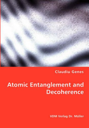 Cover image for Atomic Entanglement and Decoherence