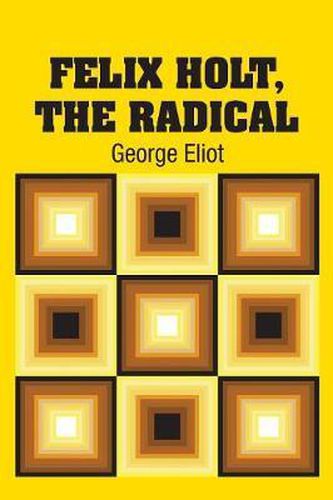 Cover image for Felix Holt, The Radical