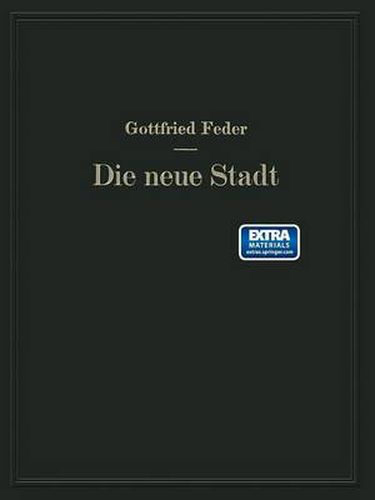 Die Neue Stadt: Versuch Der Begrundung Einer Neuen Stadtplanungskunst Aus Der Sozialen Struktur Der Bevoelkerung