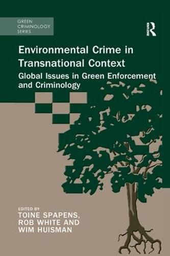 Cover image for Environmental Crime in Transnational Context: Global Issues in Green Enforcement and Criminology