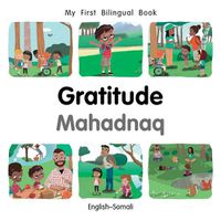 Cover image for My First Bilingual Book-Gratitude (English-Somali)