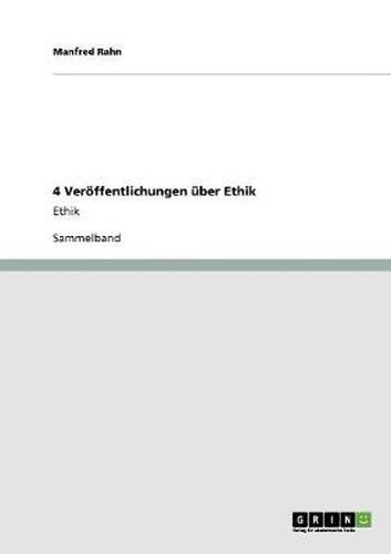 Cover image for 4 Veroeffentlichungen uber Ethik: Ethik