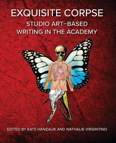 Cover image for Exquisite Corpse: Studio Art-Based Writing Practices in the Academy