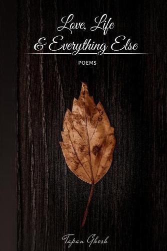 Cover image for Love, Life & Everything Else: Poems