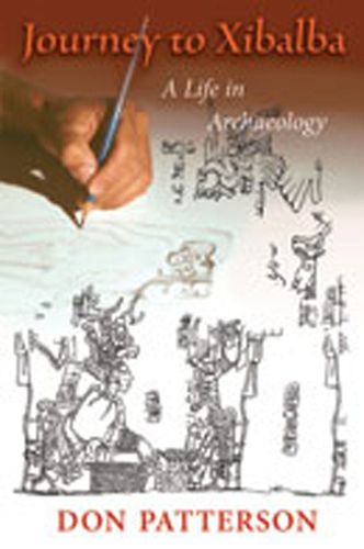 Cover image for Journey to Xibalba: A Life in Archaeology