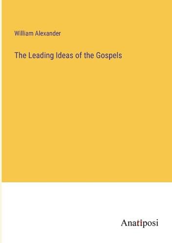 Cover image for The Leading Ideas of the Gospels