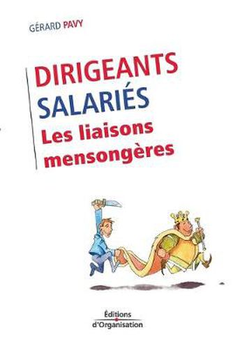 Cover image for Dirigeants/Salaries. Les liaisons mensongeres