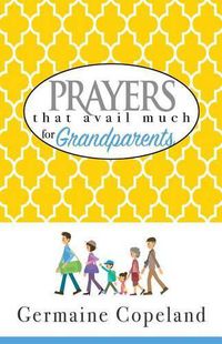 Cover image for Prayers That Avail Much For Grandparents