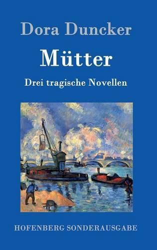 Cover image for Mutter: Drei tragische Novellen