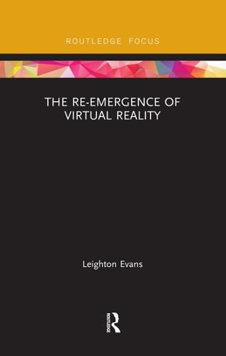 Cover image for The Re-Emergence of Virtual Reality