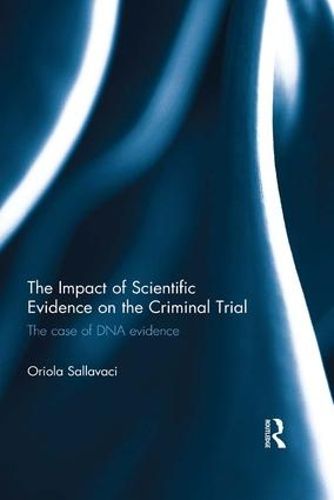 Cover image for The Impact of Scientific Evidence on the Criminal Trial: The case of DNA evidence