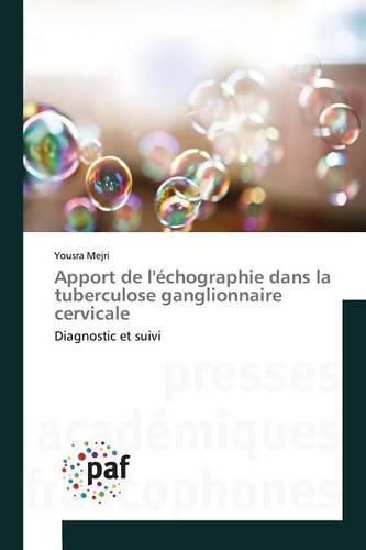 Cover image for Apport de l'Echographie Dans La Tuberculose Ganglionnaire Cervicale