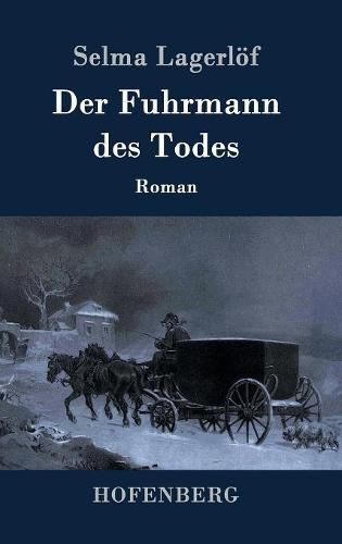 Der Fuhrmann des Todes: Roman