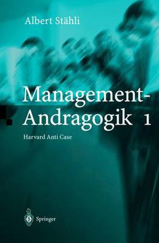 Cover image for Management-Andragogik 1: Harvard Anti Case