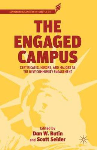 Cover image for The Engaged Campus: Certificates, Minors, and Majors as the New Community Engagement