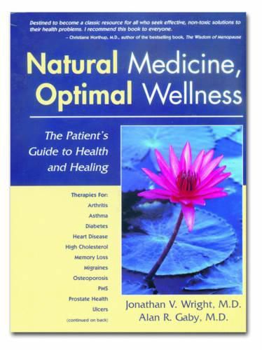 Cover image for Natural Medicine, Optimal Wellness: The Patient's Guide to Health and Healing