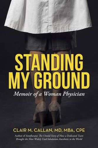 Cover image for Standing My Ground: Memoir of a Woman Physician