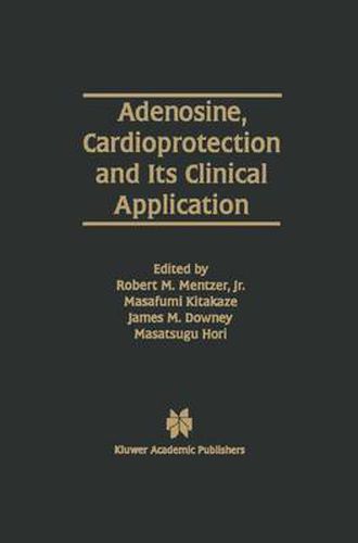 Cover image for Adenosine, Cardioprotection and Its Clinical Application