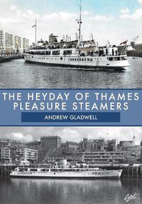 Cover image for The Heyday of Thames Pleasure Steamers