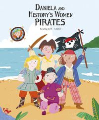 Cover image for Daniela and the Pirate Women of History