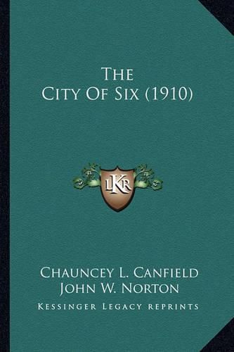 Cover image for The City of Six (1910) the City of Six (1910)