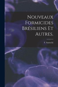 Cover image for Nouveaux Formicides Bresiliens Et Autres.