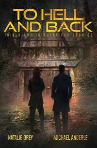 Cover image for To Hell And Back: A Kurtherian Gambit Series