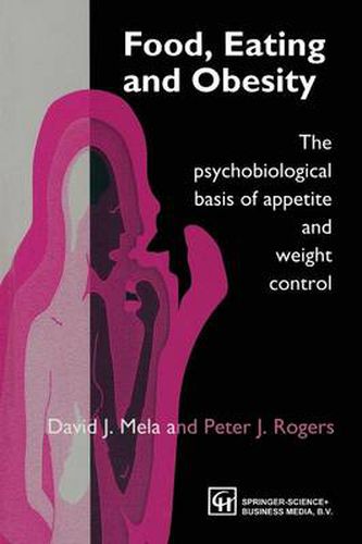 Food, Eating and Obesity: The psychobiological basis of appetite and weight control