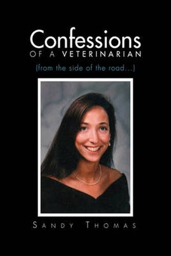 Cover image for Confessions of a Veterinarian (from the Side of the Road...)
