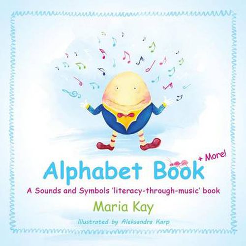 Cover image for Alphabet Book & More: A Sounds and Symbols 'Literacy-Through-Music' Book