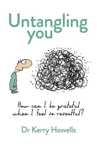 Cover image for Untangling You: How can I be grateful when I feel so resentful?