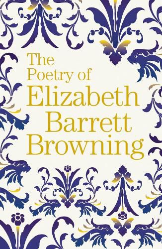 Cover image for The Poetry of Elizabeth Barrett Browning