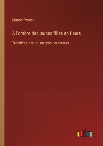 Cover image for A l'ombre des jeunes filles en fleurs