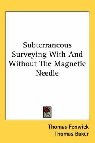 Cover image for Subterraneous Surveying with and Without the Magnetic Needle