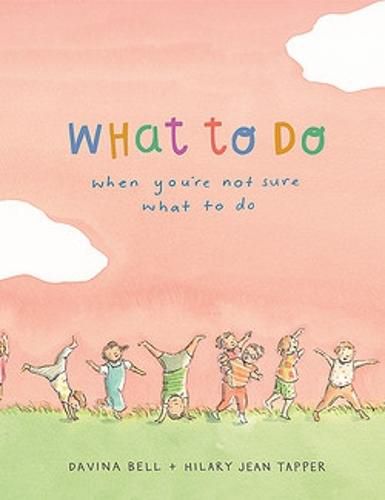 Cover image for What to Do When You're Not Sure What to Do
