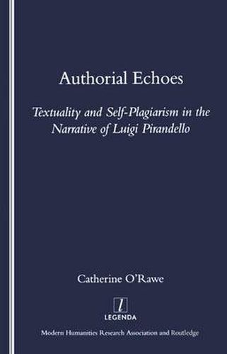 Cover image for Authorial Echoes: Textuality and Self-Plagiarism in the Narrative of Luigi Pirandello