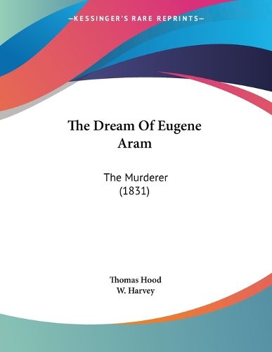 Cover image for The Dream of Eugene Aram: The Murderer (1831)